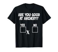 Are You Good At Archery Bowman Target Archer Bowhunting T-Shirt