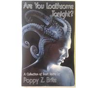 Are You Loathsome Tonight?: A Collection of Short Stories