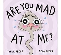 Are You Mad at Me?