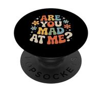 Are You Mad At Me Sarcastic Mood Awkward |- PopSockets Adhesive PopGrip