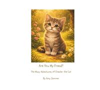Are You My Friend? The Many Adventures of Chester the Cat