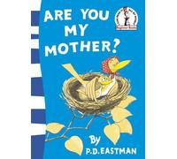 Are You My Mother? (Beginner Series) by Eastman, P. D. (2006) Paperback
