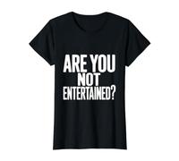 are You Not Entertained? Funny Movie Quote Value Graphic T-Shirt