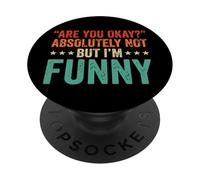 Are You Okay Absolutely Not But I'm Funny PopSockets Adhesive PopGrip