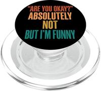 Are You Okay Absolutely Not But I'm Funny PopSockets PopGrip for MagSafe