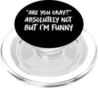 Are You Okay Absolutely Not But I'm Funny PopSockets PopGrip for MagSafe