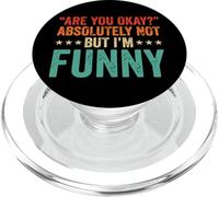 Are You Okay Absolutely Not But I'm Funny PopSockets PopGrip for MagSafe