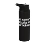 are You Okay Absolutely Not But I'm Funny Stainless Steel Insulated Water Bottle