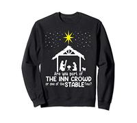 Are You Part Of Inn Crowd Or Stable Few Christmas Nativity Sweatshirt