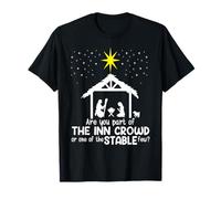 Are You Part Of Inn Crowd Or Stable Few Christmas Nativity T-Shirt