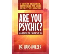 Are You Psychic?: Unlocking the Power Within