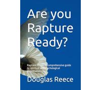 Are you Rapture Ready?: Rapture Ready: A comprehensive guide to spiritual and psychological preparedness