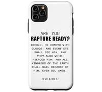 Are You Rapture Ready - Revelation 1:7 Return of Jesus Quote Case for iPhone 11 Pro Max
