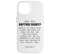 Are You Rapture Ready - Revelation 1:7 Return of Jesus Quote Case for iPhone 14