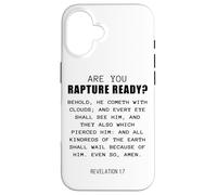 Are You Rapture Ready - Revelation 1:7 Return of Jesus Quote Case for iPhone 16