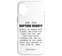Are You Rapture Ready - Revelation 1:7 Return of Jesus Quote Case for iPhone 16 Plus