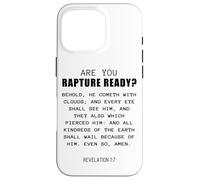 Are You Rapture Ready - Revelation 1:7 Return of Jesus Quote Case for iPhone 16 Pro