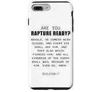 Are You Rapture Ready - Revelation 1:7 Return of Jesus Quote Case for iPhone 7 Plus/8 Plus