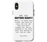 Are You Rapture Ready - Revelation 1:7 Return of Jesus Quote Case for iPhone X/XS