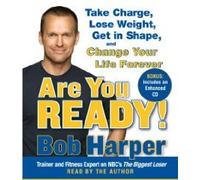 Are You Ready! (An Abridged Production)[2-CD Set]; To Take Charge, Lose Weight, Get in Shape, and Change Your Life Foreve