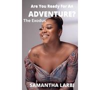 Are You Ready For An Adventure?: The Exodus