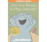 Are You Ready to Play Outside?-An Elephant and Piggie Book: 7