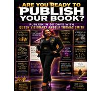 Are You Ready To Publish Your Book?: Publish in 90 Days