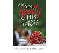 Are You REALLY His Good Thing?