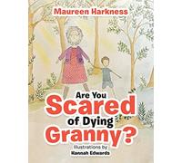 Are You Scared of Dying Granny?