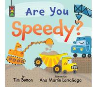 Are You Speedy? : A Construction Vehicle Board Book for Toddlers