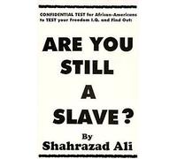 Are You Still a Slave?