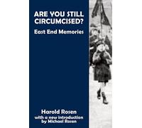 Are You Still Circumcised?: East End Memories