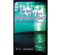 Are You Stone Deaf to the Spirit or Rediscovering God