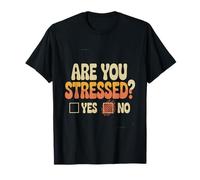 are You Stressed Yes No Overthinking Puns - T-Shirt