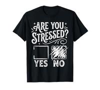 are You Stressed Yes No Overthinking Puns - T-Shirt