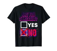are You Stressed Yes No Overthinking Puns T-Shirt