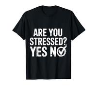are You Stressed Yes No Overthinking Puns - T-Shirt