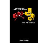 Are You Sure I Make A Difference? Yes, I'm Positive! Science Notebook: Math Algebra Notebook