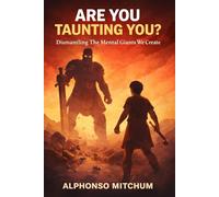 Are You Taunting You: Dismantling the Mental Giants We Create