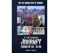 Are You Thinking What I'm Thinking? A Patchwork Journey Through My Life... so far
