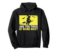 Are you tired of being nice? Witch Halloween Witchcraft Pullover Hoodie, Adult Unisex, Black, XX-Large