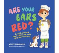 Are Your Ears Red?: A children's book about telling the truth, lying and creativity