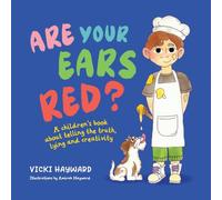 Are Your Ears Red?: A children's book about telling the truth, lying and creativity
