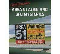 Area 51 Alien and UFO Mysteries (History's Mysteries)