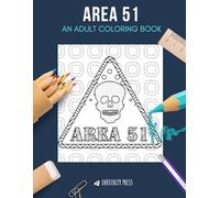 AREA 51: AN ADULT COLORING BOOK: An Area 51 Coloring Book For Adults