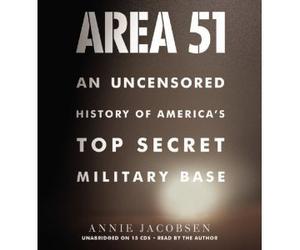 [( Area 51: An Uncensored History of America's Top Secret Military Base )] [by: Annie Jacobsen] [May-2011]