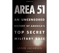 Area 51: An Uncensored History of America's Top Secret Military Base (Hardback) - Common
