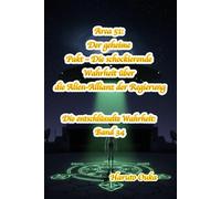 Area 51: Der geheime Pakt - Die schockierende Wahrheit über die Alien-Allianz der Regierung (Die entschlüsselte Wahrheit: Band)