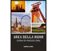 AREA DELLA RUHR GUIDA DI VIAGGIO 2026