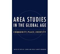 Area Studies in the Global Age: Community, Place, Identity (NIU Series in Slavic, East European, and Eurasian Studies)